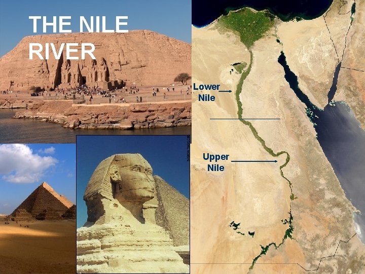 THE NILE The Nile RIVER Lower Nile Upper Nile 