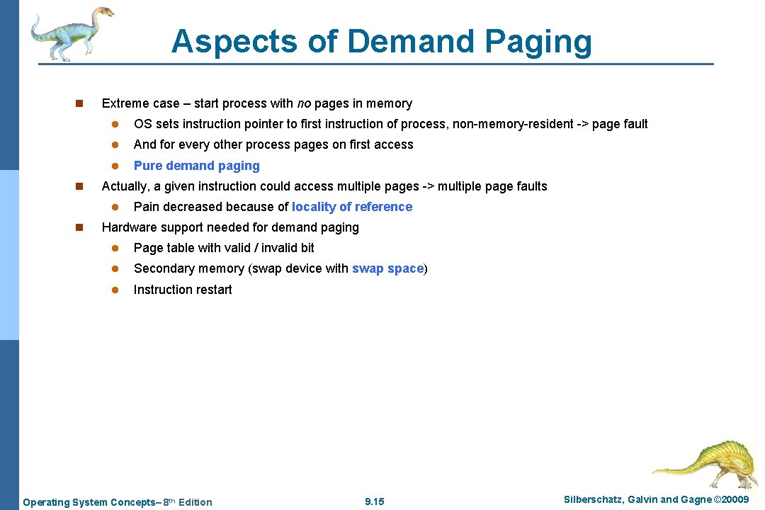 Aspects of Demand Paging n n Extreme case – start process with no pages