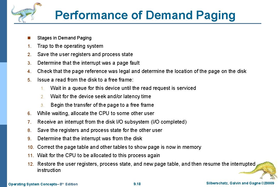 Performance of Demand Paging n Stages in Demand Paging 1. Trap to the operating