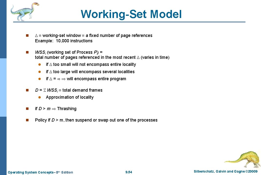 Working-Set Model n working-set window a fixed number of page references Example: 10, 000