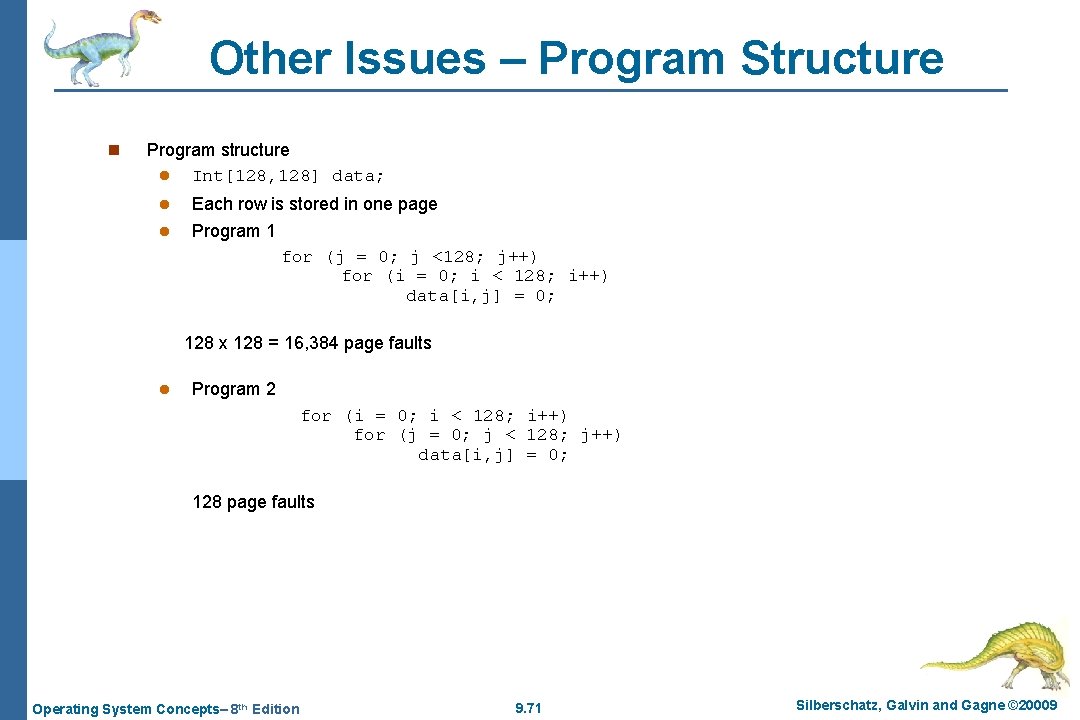 Other Issues – Program Structure n Program structure l Int[128, 128] data; l l