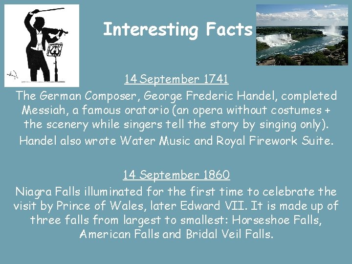 Interesting Facts 14 September 1741 The German Composer, George Frederic Handel, completed Messiah, a