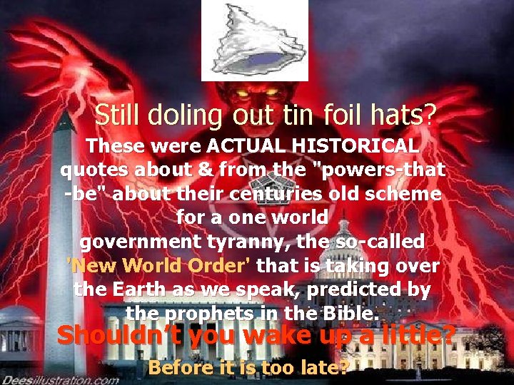 Still doling out tin foil hats? These were ACTUAL HISTORICAL quotes about & from Still doling out tin foil hats? These were ACTUAL HISTORICAL quotes about & from