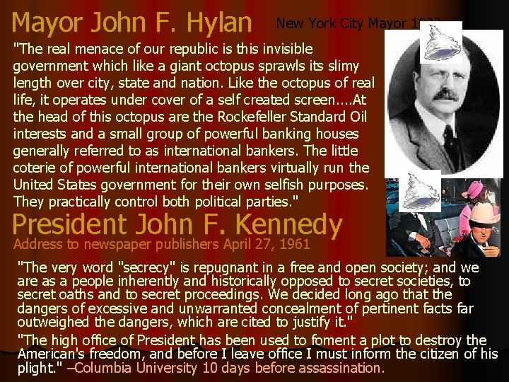 Mayor John F. Hylan New York City Mayor 1922 "The real menace of our