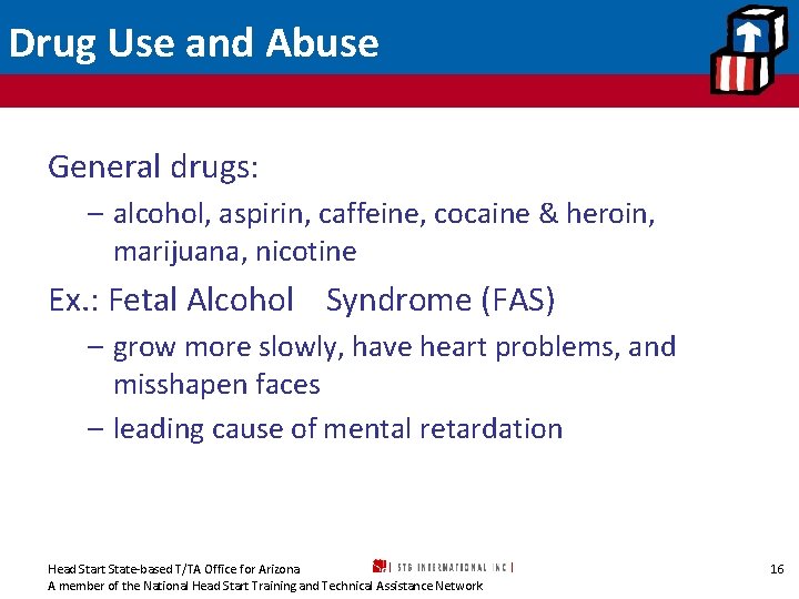 Drug Use and Abuse General drugs: – alcohol, aspirin, caffeine, cocaine & heroin, marijuana,