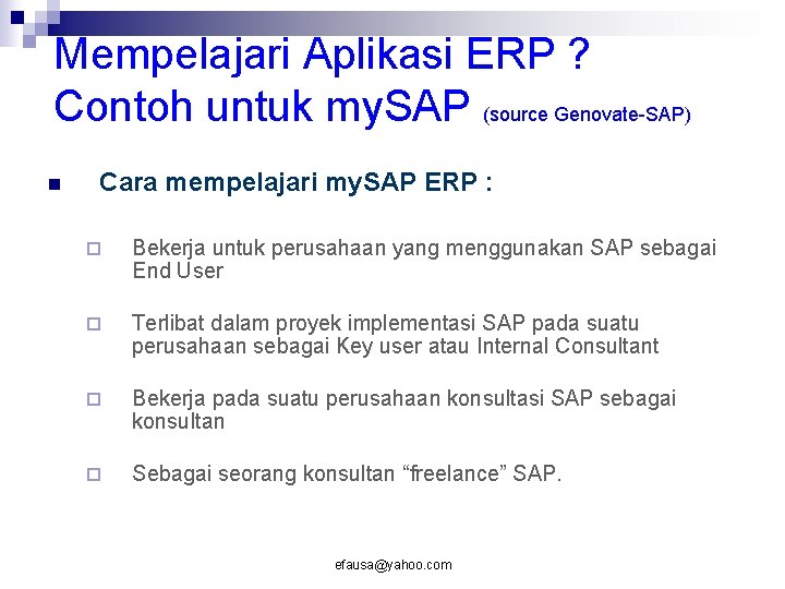 Mempelajari Aplikasi ERP ? Contoh untuk my. SAP (source Genovate-SAP) n Cara mempelajari my.