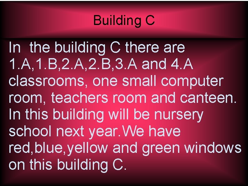 Building C In the building C there are 1. A, 1. B, 2. A,