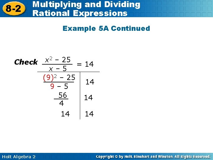 8 -2 Multiplying and Dividing Rational Expressions Example 5 A Continued 2 – 25