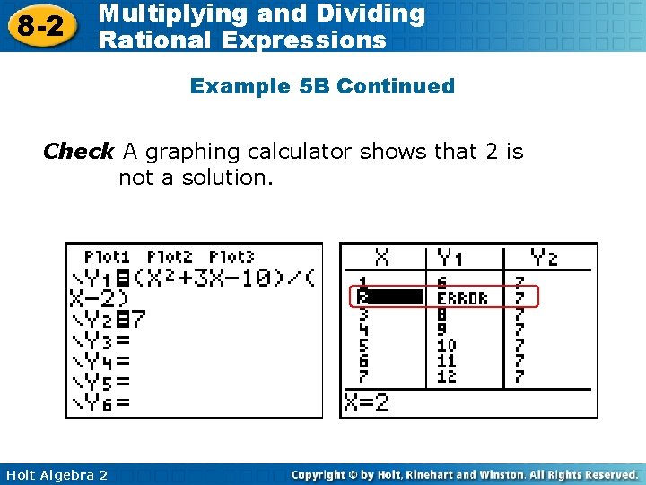 8 -2 Multiplying and Dividing Rational Expressions Example 5 B Continued Check A graphing