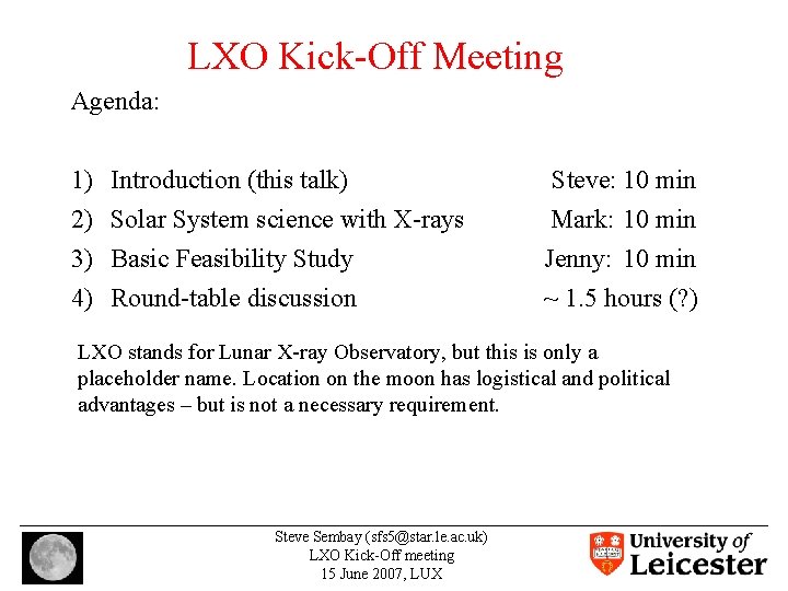 LXO Kick-Off Meeting Agenda: 1) 2) 3) 4) Introduction (this talk) Solar System science