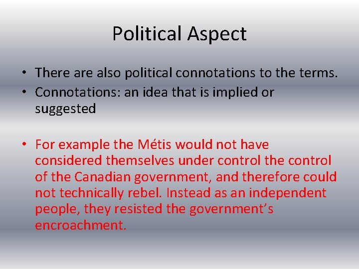 Political Aspect • There also political connotations to the terms. • Connotations: an idea Political Aspect • There also political connotations to the terms. • Connotations: an idea