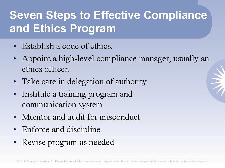 Seven Steps to Effective Compliance and Ethics Program • Establish a code of ethics.