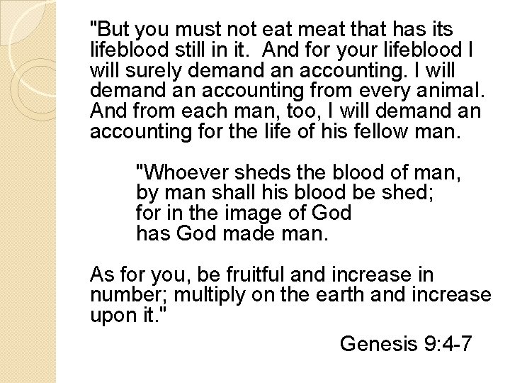 "But you must not eat meat that has its lifeblood still in it. And