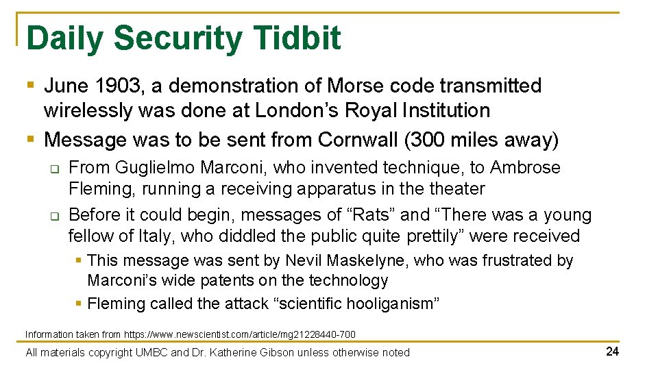 Daily Security Tidbit § June 1903, a demonstration of Morse code transmitted wirelessly was Daily Security Tidbit § June 1903, a demonstration of Morse code transmitted wirelessly was