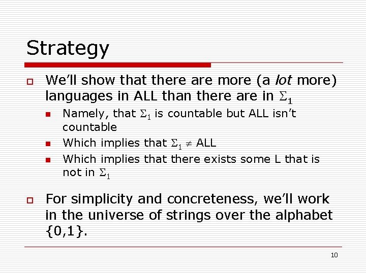 Strategy o We’ll show that there are more (a lot more) languages in ALL Strategy o We’ll show that there are more (a lot more) languages in ALL