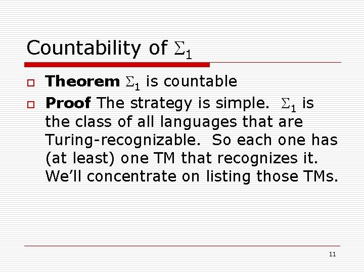 Countability of 1 o o Theorem 1 is countable Proof The strategy is simple. Countability of 1 o o Theorem 1 is countable Proof The strategy is simple.