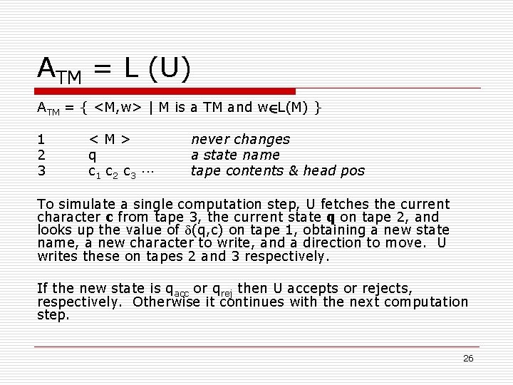 ATM = L (U) ATM = { <M, w> | M is a TM