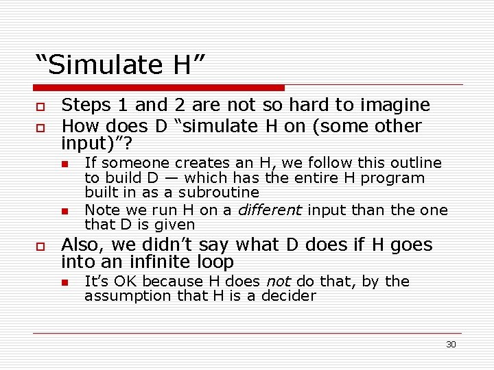 “Simulate H” o o Steps 1 and 2 are not so hard to imagine