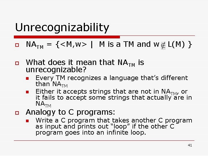 Unrecognizability o NATM = {<M, w> | M is a TM and w o Unrecognizability o NATM = {<M, w> | M is a TM and w o