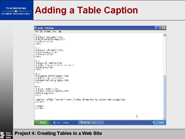 Adding a Table Caption Project 4: Creating Tables in a Web Site 38 