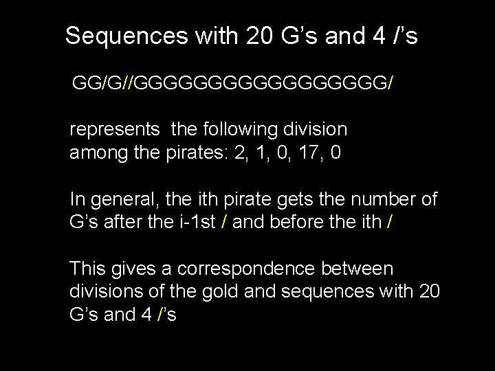 Sequences with 20 G’s and 4 /’s GG/G//GGGGGGGGG/ represents the following division among the