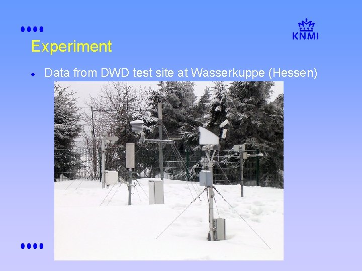 Experiment l Data from DWD test site at Wasserkuppe (Hessen) 