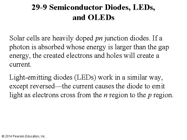 29 -9 Semiconductor Diodes, LEDs, and OLEDs Solar cells are heavily doped pn junction 29 -9 Semiconductor Diodes, LEDs, and OLEDs Solar cells are heavily doped pn junction