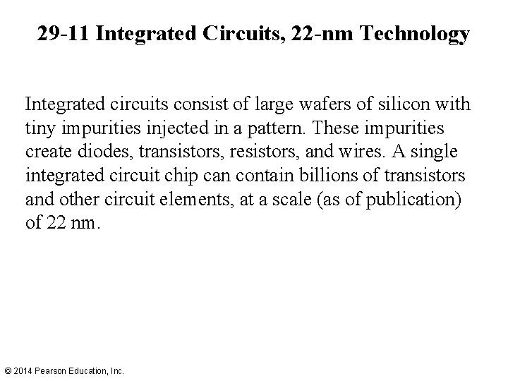 29 -11 Integrated Circuits, 22 -nm Technology Integrated circuits consist of large wafers of 29 -11 Integrated Circuits, 22 -nm Technology Integrated circuits consist of large wafers of