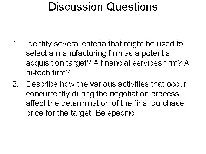 Discussion Questions 1. Identify several criteria that might be used to select a manufacturing Discussion Questions 1. Identify several criteria that might be used to select a manufacturing