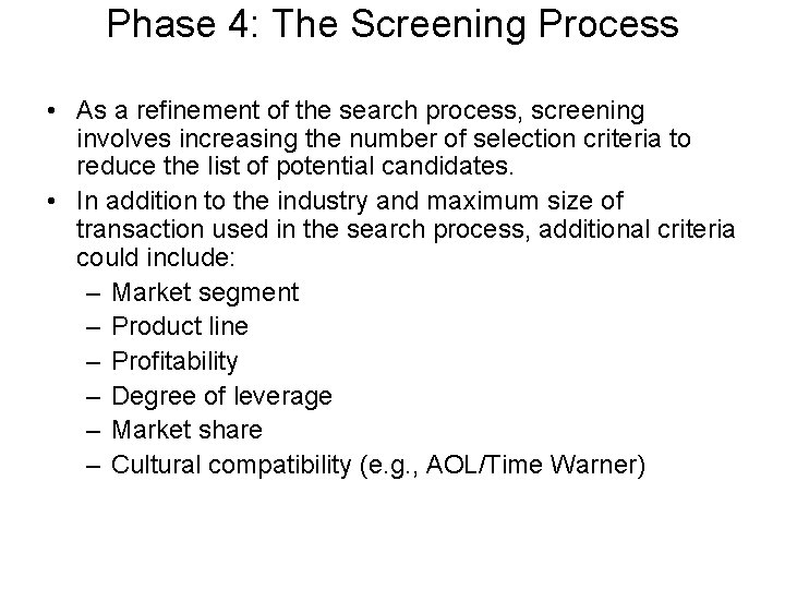 Phase 4: The Screening Process • As a refinement of the search process, screening Phase 4: The Screening Process • As a refinement of the search process, screening