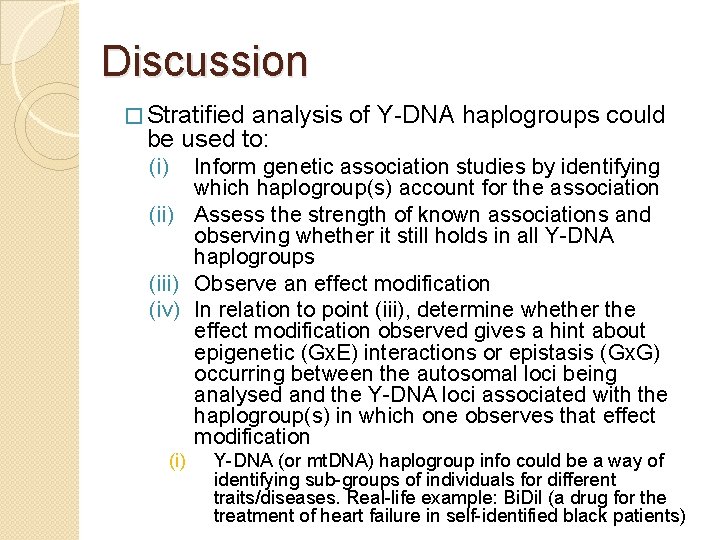 Discussion � Stratified analysis of Y-DNA haplogroups could be used to: (i) Inform genetic Discussion � Stratified analysis of Y-DNA haplogroups could be used to: (i) Inform genetic