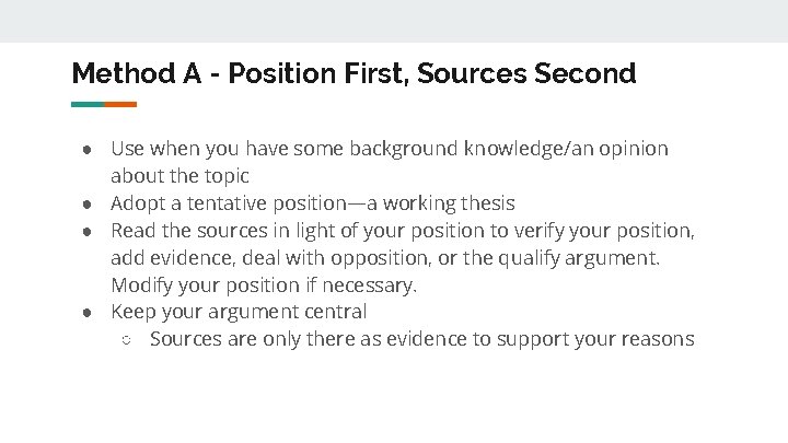 Method A - Position First, Sources Second ● Use when you have some background