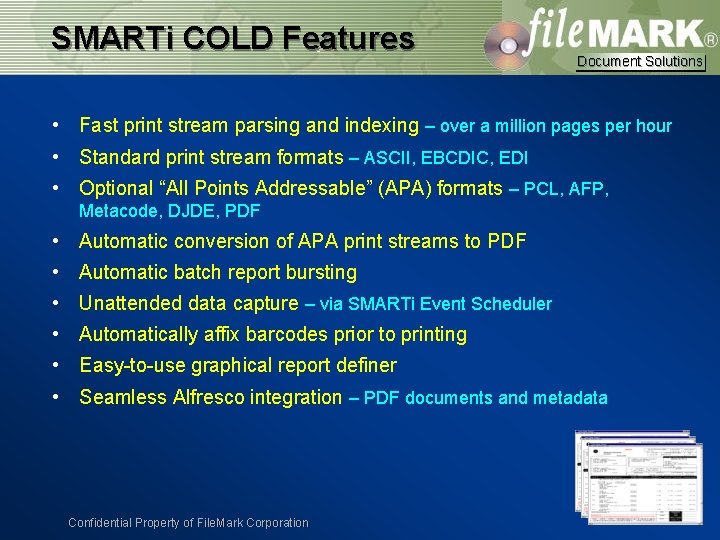 SMARTi COLD Features Document Solutions • Fast print stream parsing and indexing – over