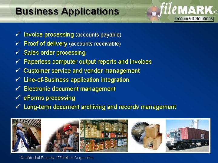 Business Applications ü ü ü ü ü Document Solutions Invoice processing (accounts payable) Proof