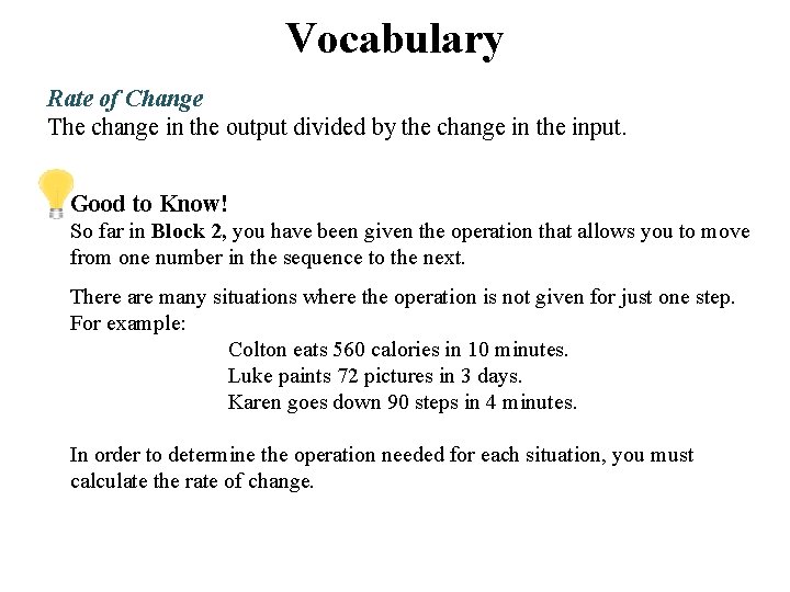 Vocabulary Rate of Change The change in the output divided by the change in