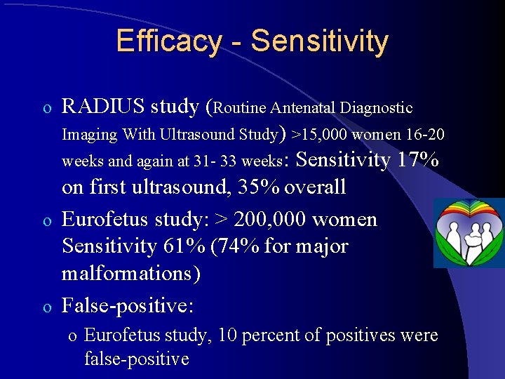 Efficacy - Sensitivity RADIUS study (Routine Antenatal Diagnostic Imaging With Ultrasound Study) >15, 000