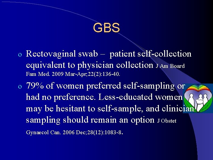 GBS o Rectovaginal swab – patient self-collection equivalent to physician collection J Am Board