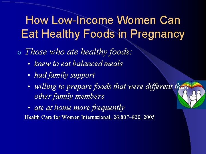 How Low-Income Women Can Eat Healthy Foods in Pregnancy o Those who ate healthy