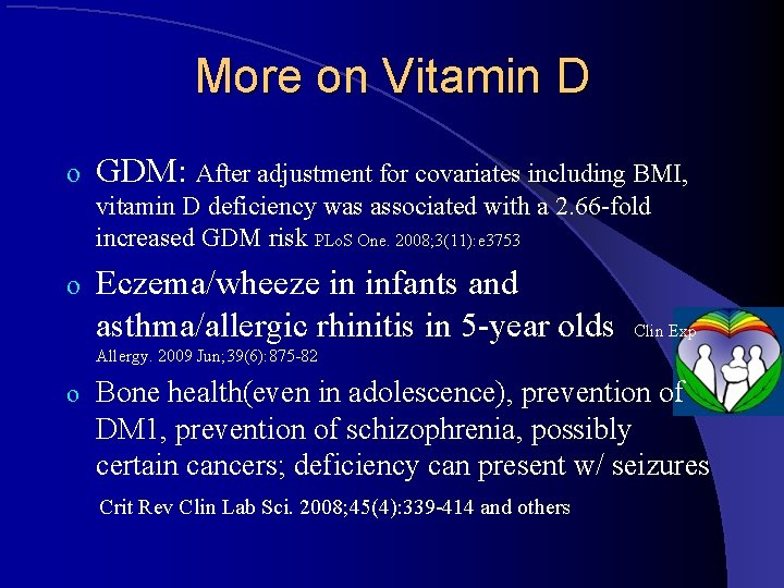 More on Vitamin D o GDM: After adjustment for covariates including BMI, vitamin D