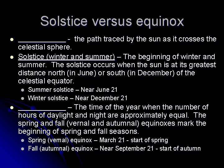 Solstice versus equinox l l - the path traced by the sun as it