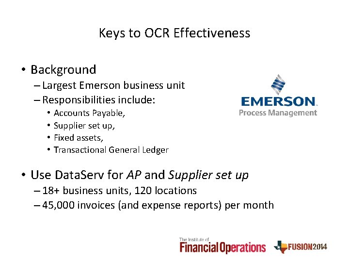 Keys to OCR Effectiveness • Background – Largest Emerson business unit – Responsibilities include: