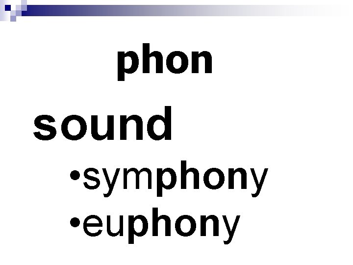 phon sound • symphony • euphony 