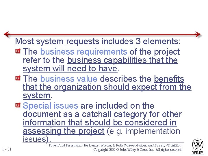 Most system requests includes 3 elements: The business requirements of the project refer to Most system requests includes 3 elements: The business requirements of the project refer to