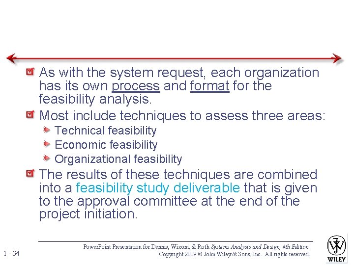 As with the system request, each organization has its own process and format for As with the system request, each organization has its own process and format for