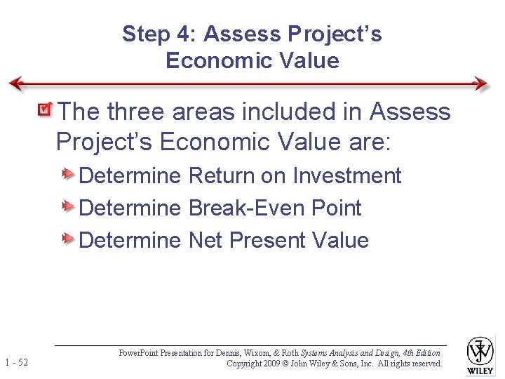 Step 4: Assess Project’s Economic Value The three areas included in Assess Project’s Economic Step 4: Assess Project’s Economic Value The three areas included in Assess Project’s Economic