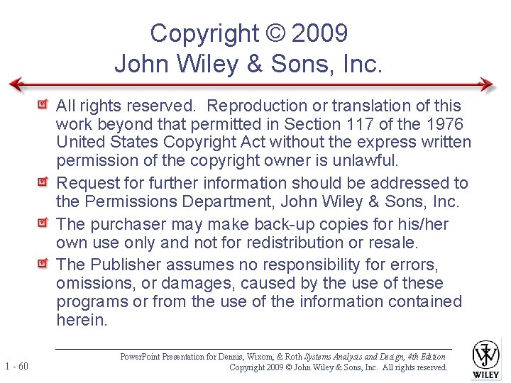 Copyright © 2009 John Wiley & Sons, Inc. All rights reserved. Reproduction or translation Copyright © 2009 John Wiley & Sons, Inc. All rights reserved. Reproduction or translation