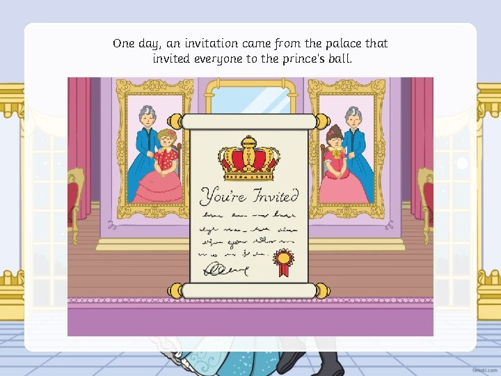 One day, an invitation came from the palace that invited everyone to the prince’s