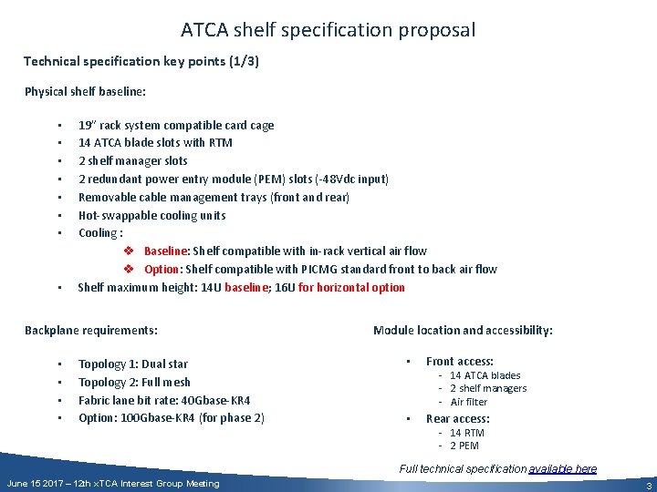 ATCA shelf specification proposal Technical specification key points (1/3) Physical shelf baseline: • •