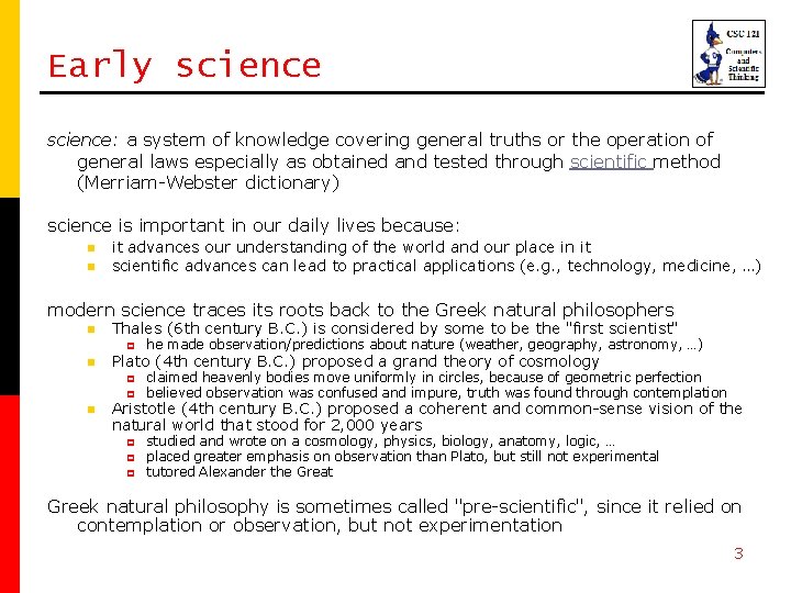 Early science: a system of knowledge covering general truths or the operation of general