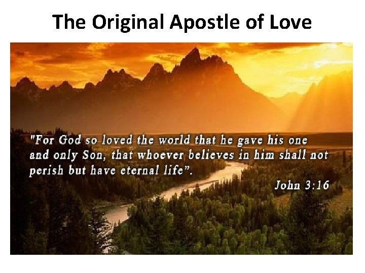 The Original Apostle of Love 